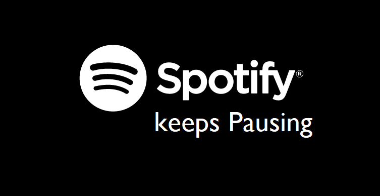Spotify Keeps Pausing Music Randomly? Stopping Randomly on My PC/Android/iOS