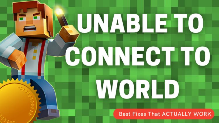 unable to connect to world