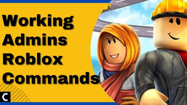 List of Working Admins Roblox Commands