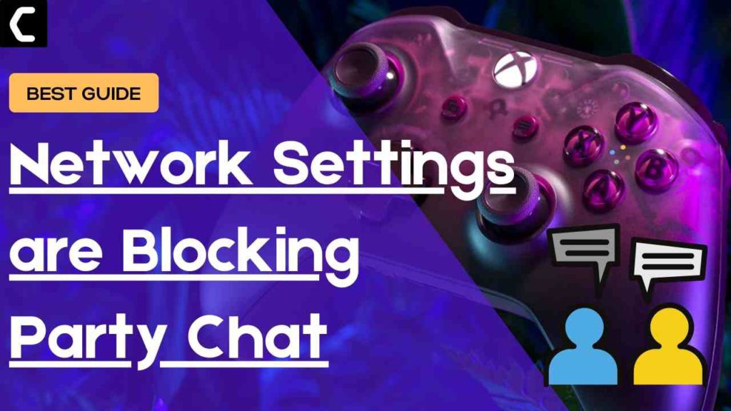 network settings blocking party chat xbox app