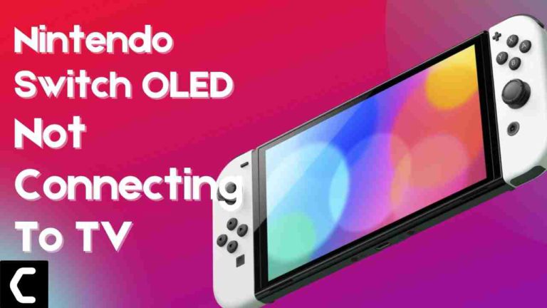 Nintendo OLED Switch Not Connecting to TV