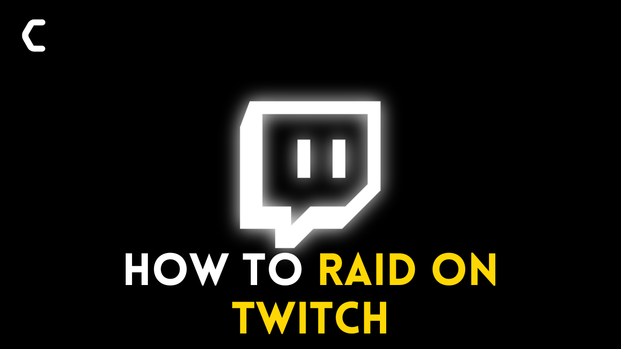 How to Raid on Twitch? Step-by-Step Explained