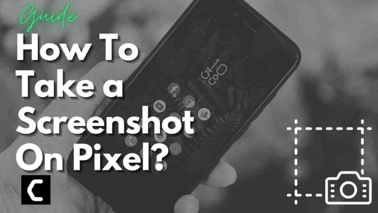 4 Easy Ways To Take a Screenshot on Google Pixel