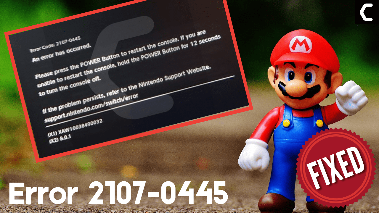 Nintendo Switch Error Code 2107-0445? Best Guide