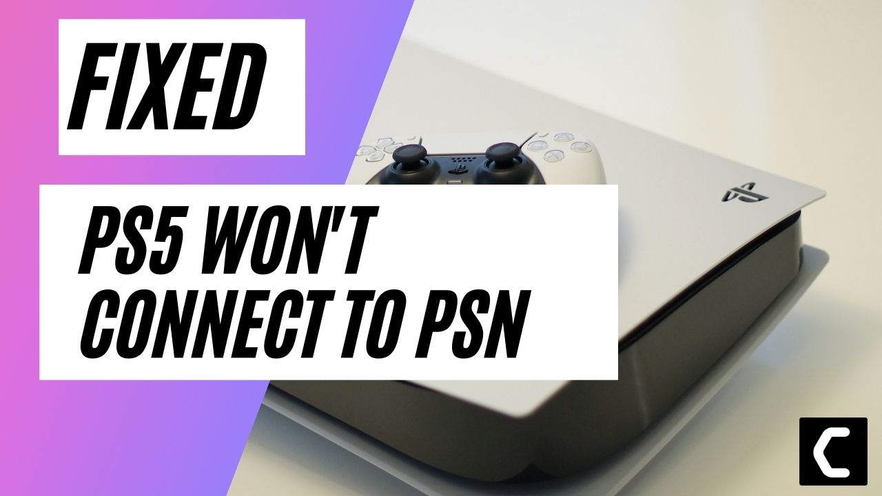 PS5 Won't Connect To PSN