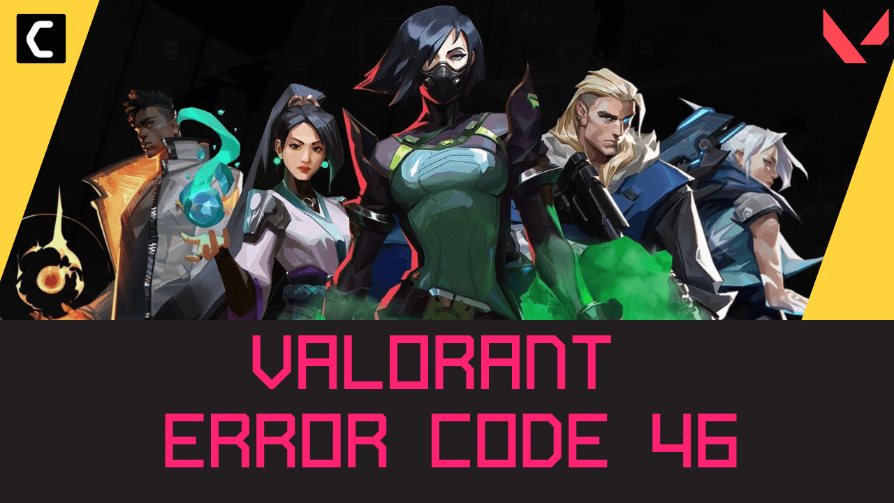 Valorant error code 46