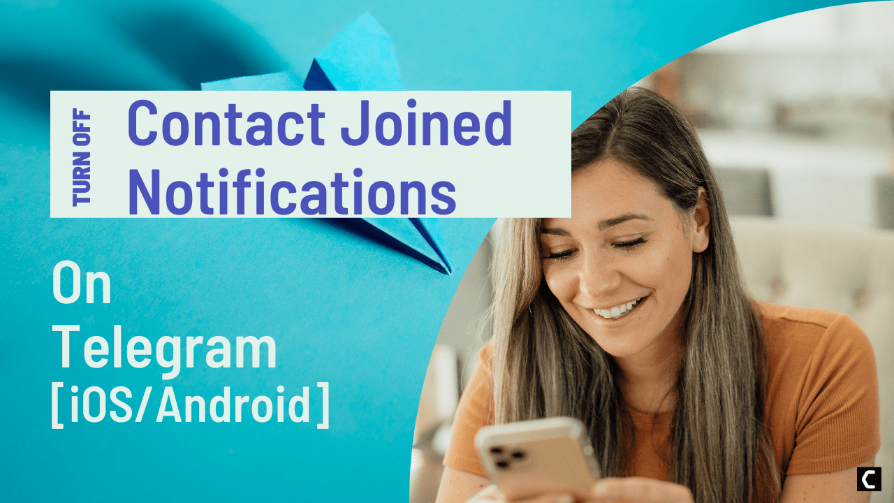 How to Turn off Contact Joined Notifications on Telegram?