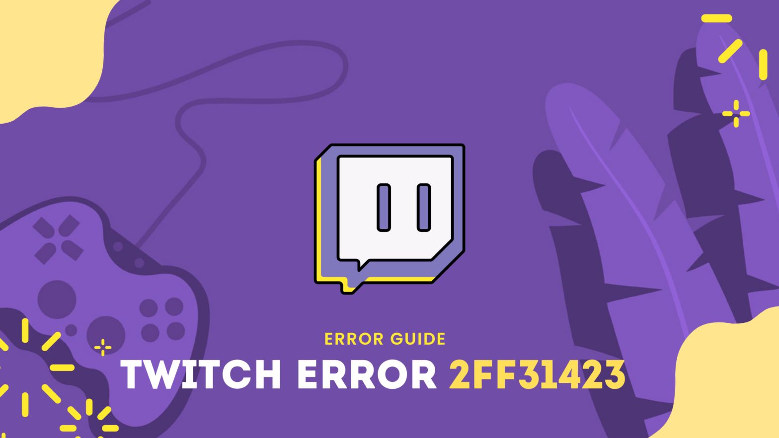 Twitch Error Code 2ff31423
