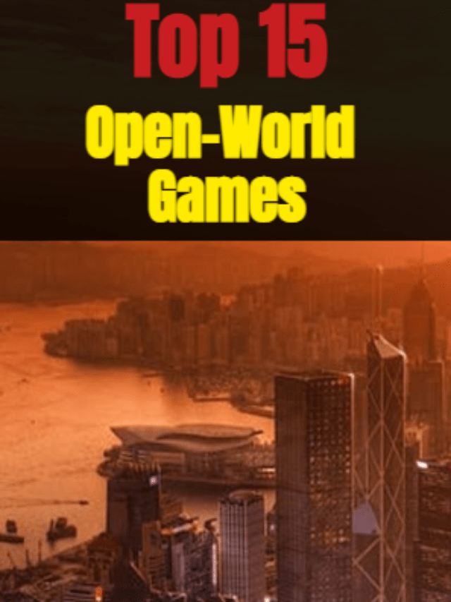 15 Best Open-World Games: See If Your Favorite Made it?