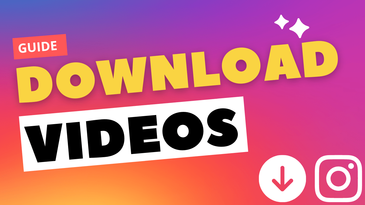 How To Download Videos From Instagram?