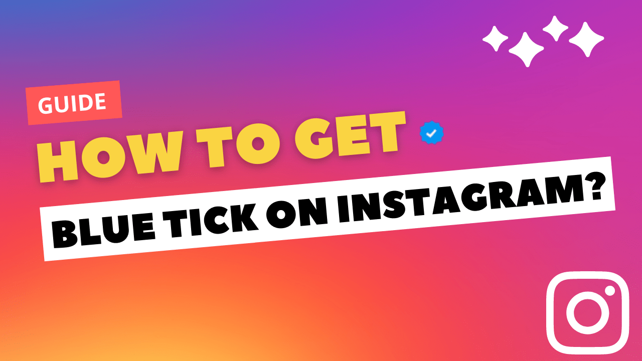 How To Get Blue Tick on Instagram?