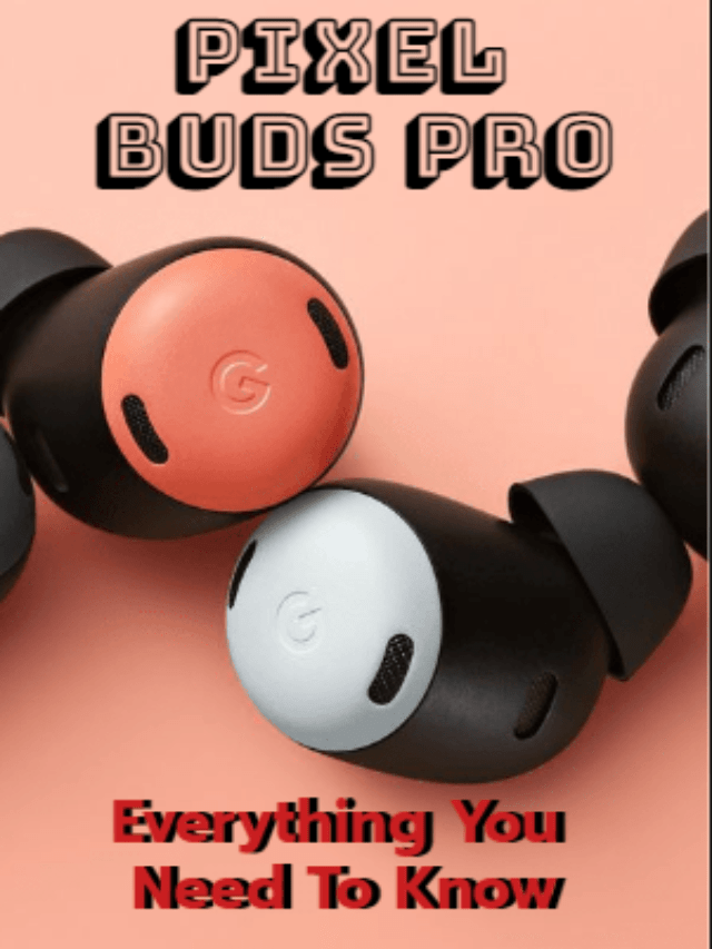 Latest Pixel Buds Pro | With Active Noise Cancellation