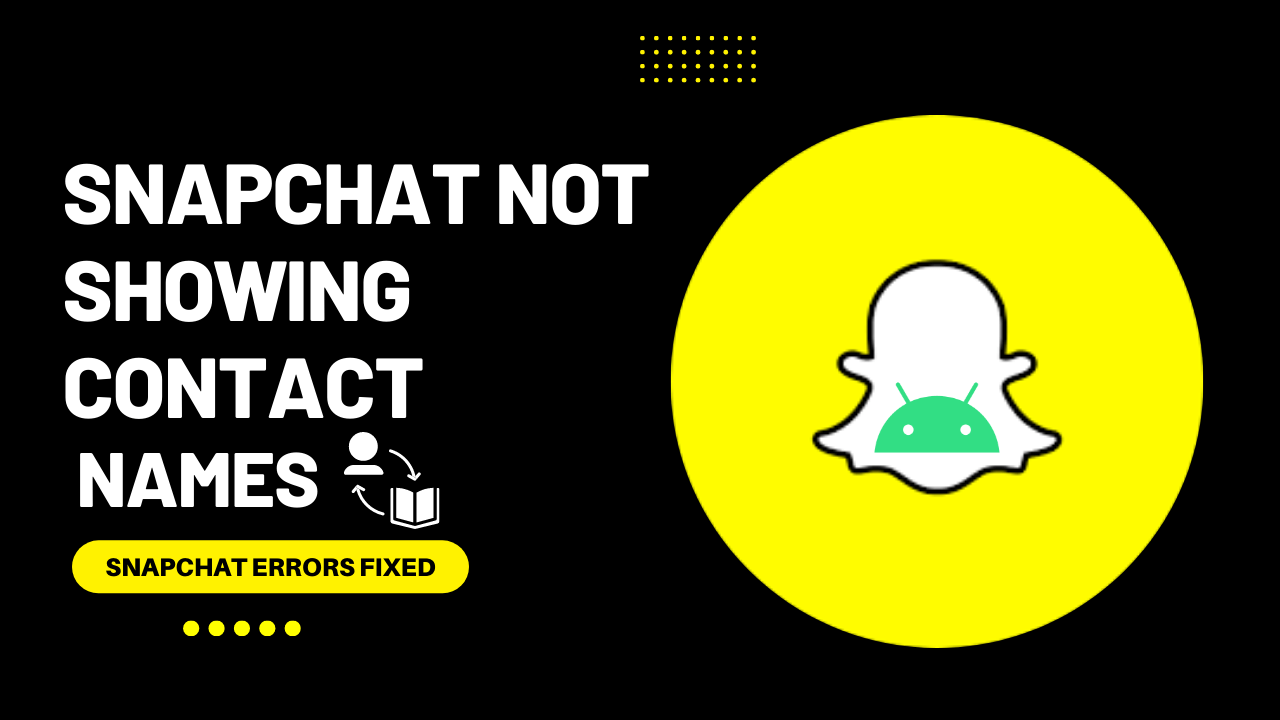 How To Fix "Add Friend" Not Working On Snapchat on Android?