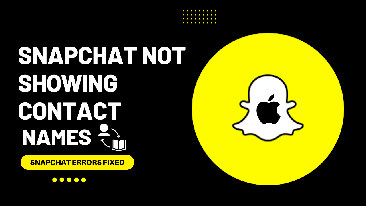 Snapchat Not "Showing Contact Names" On iPhone?