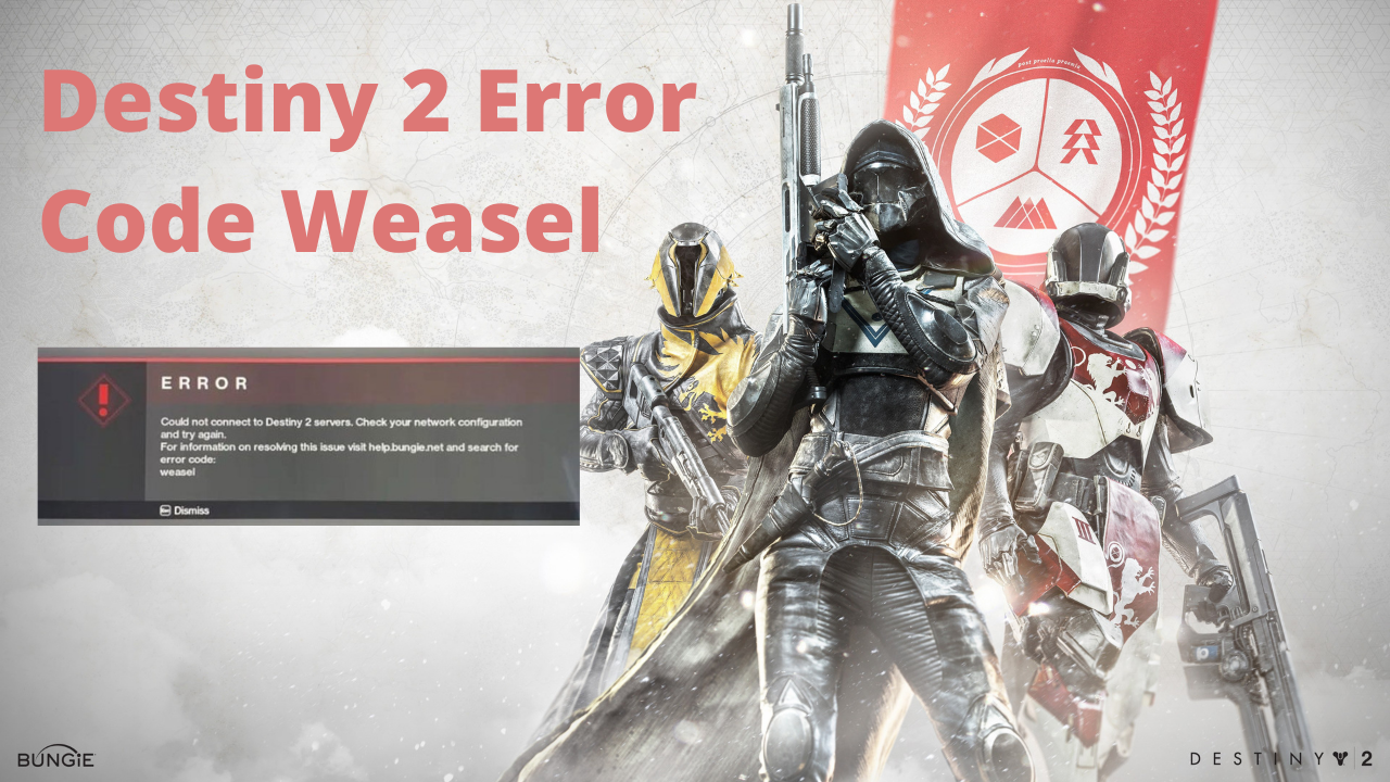 Destiny 2 Error Code Weasel "Could Not Connect to Destiny 2"