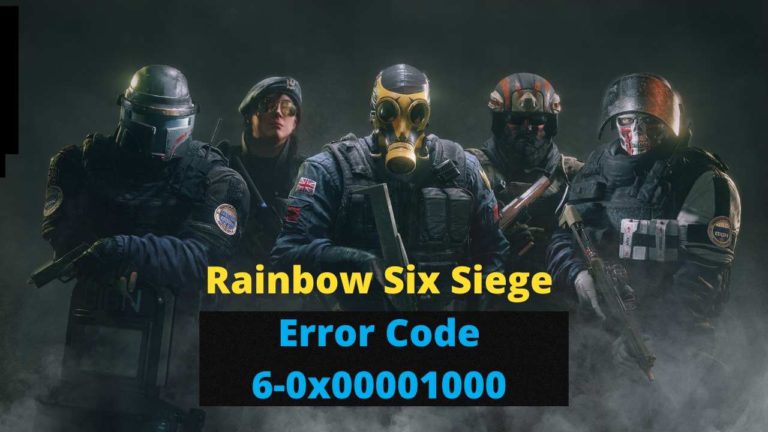 Rainbow Six Siege Error code 6-0x00001000 PC? 9 Best Fixes!