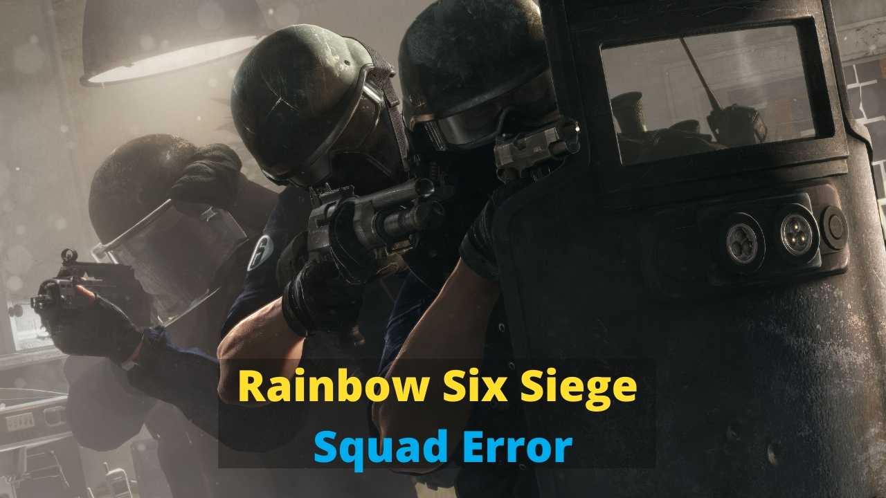 Rainbow Six Siege Squad Error "Connection Problem"