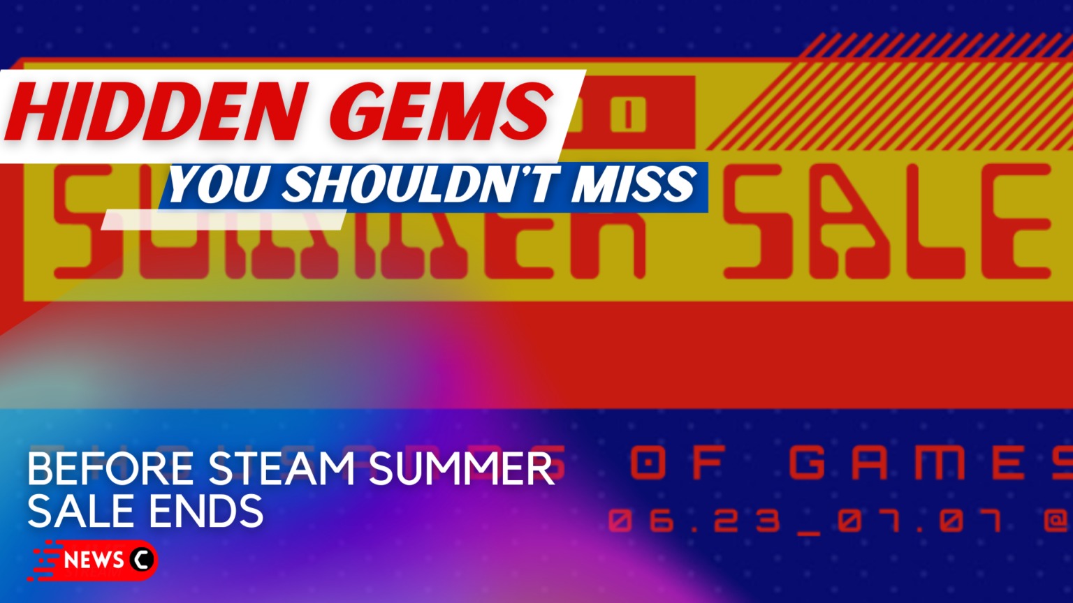 Catch 15 Hidden Gems Before Steam Summer Sale Ends!!!