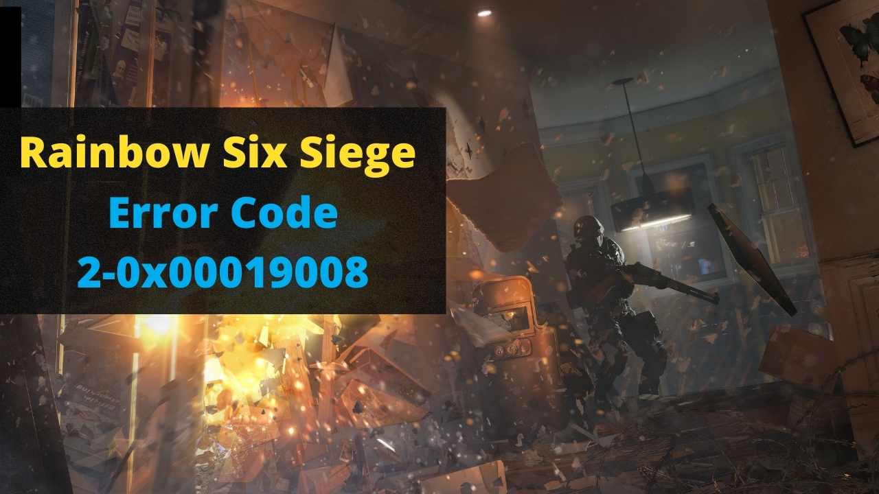 Rainbow Six Siege Error Code 2-0x00019008