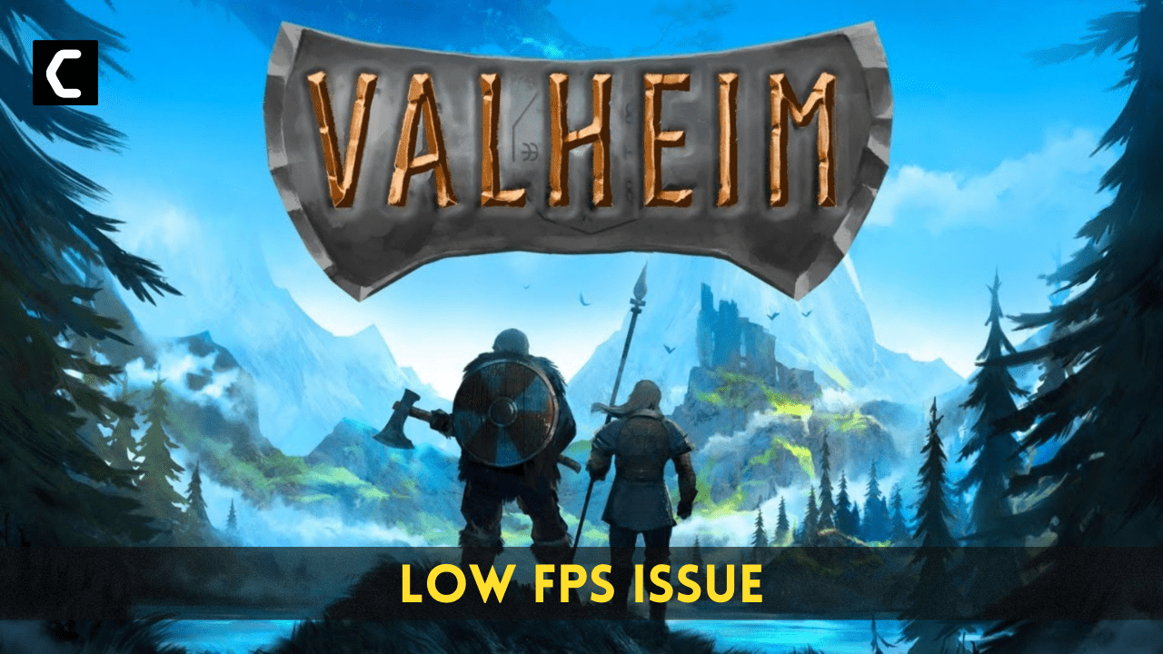How to Fix Valheim Low FPS [Super Guide]