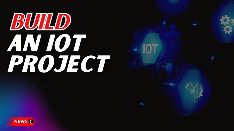 build an iot project