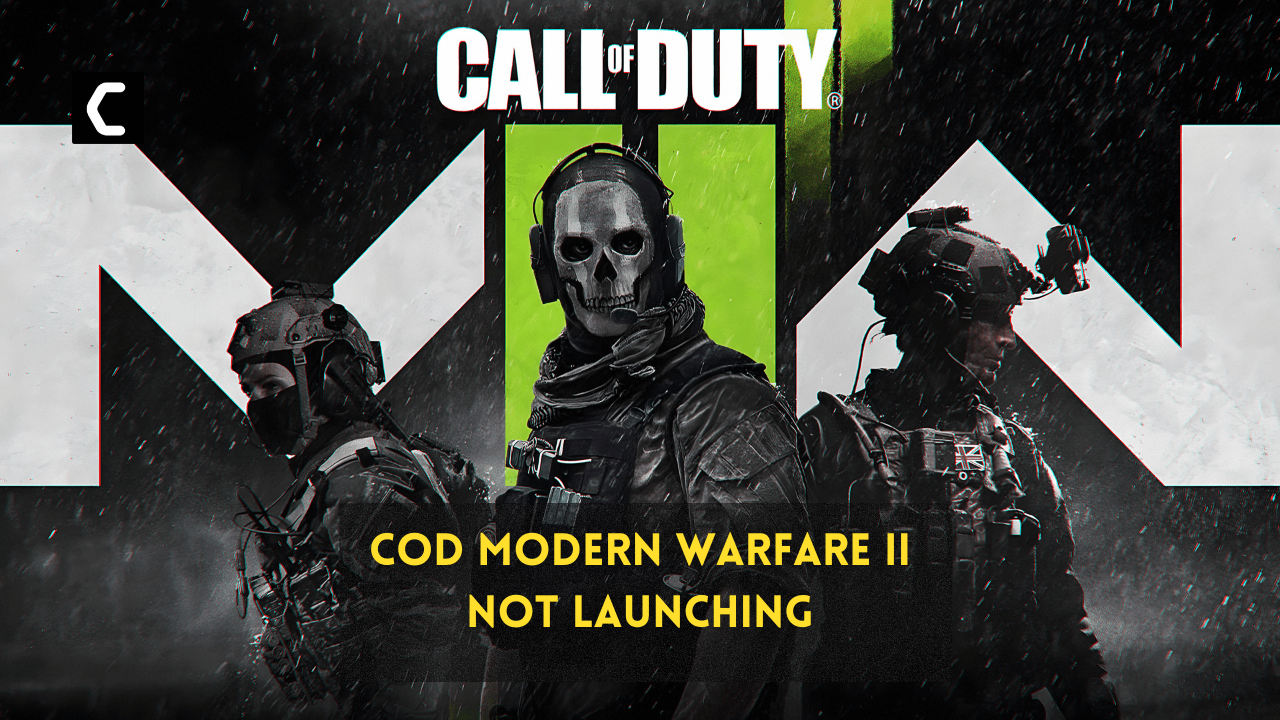 Call of Duty Modern Warfare 2 Not Launching Issue On Windows 11/10