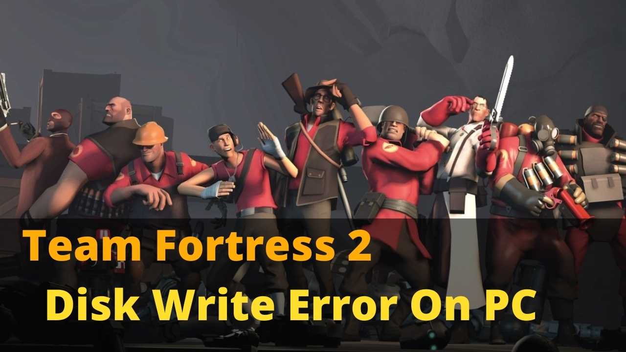 An Error Occurred While Updating Team Fortress 2 (Disk Write Error) on PC