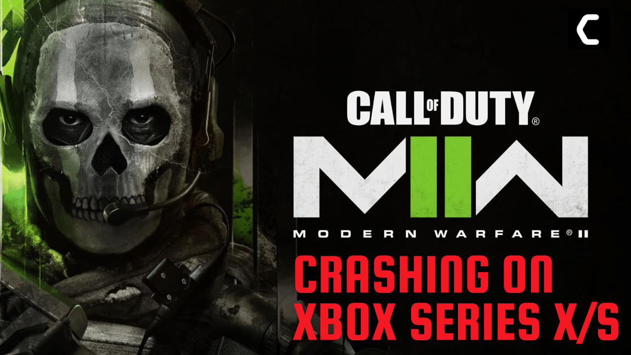 COD Modern Warfare 2 Multiplayer Crashing Constantly on Xbox Series X/S