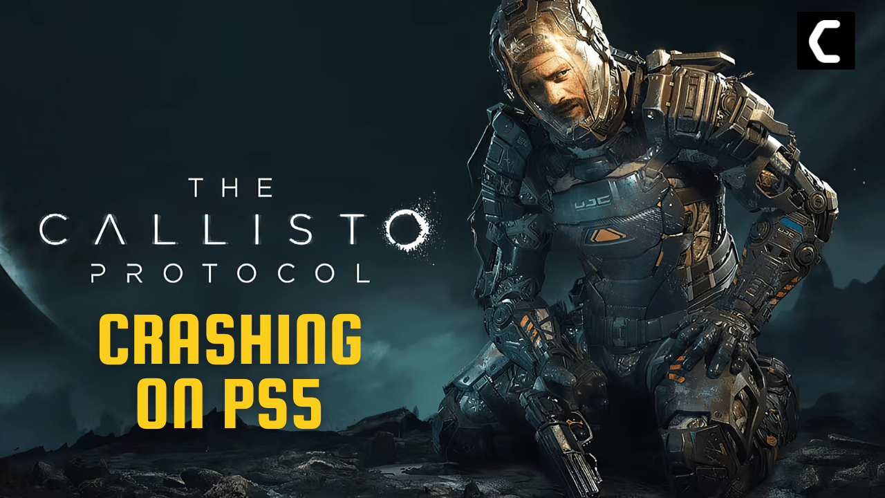 Callisto Protocol Keeps Crashing on PS5? 7 Quick Fixes