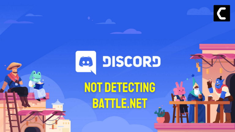 Discord & Battle.Net: Detection Problem Fixed in 9 Easy Ways