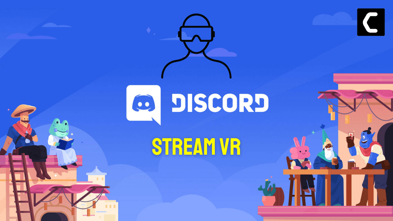 Guide: Stream Your VR Adventures to Friends on Discord In Easy Steps