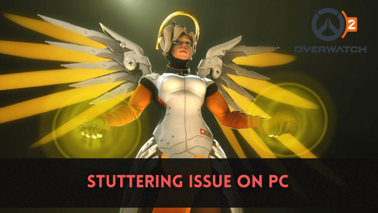 Overwatch 2 Stuttering on Windows 11/10