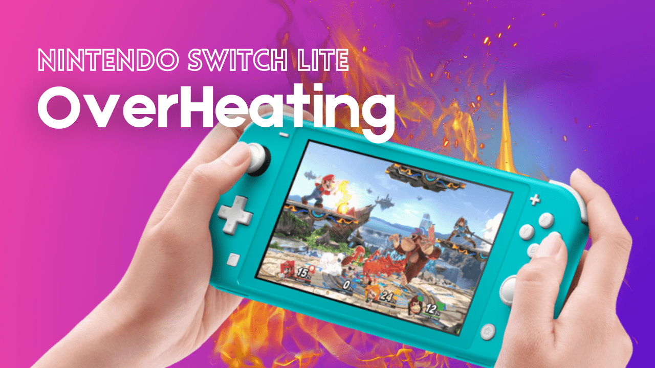 Nintendo Switch Lite Overheating [Fixed]