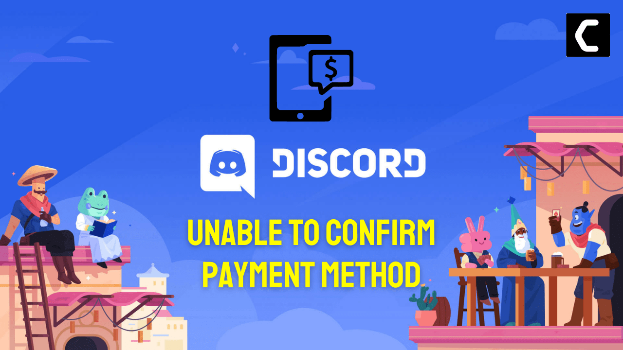 How to Fix the 'Payment Method Unable to Confirm' Error on Discord Nitro
