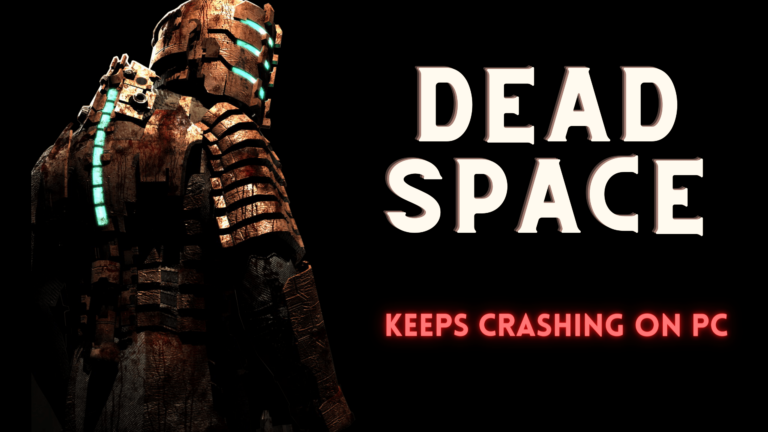 Dead Space Not Launching On Windows 10/11