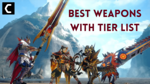 Monster Hunter Rise Weapons Tier List