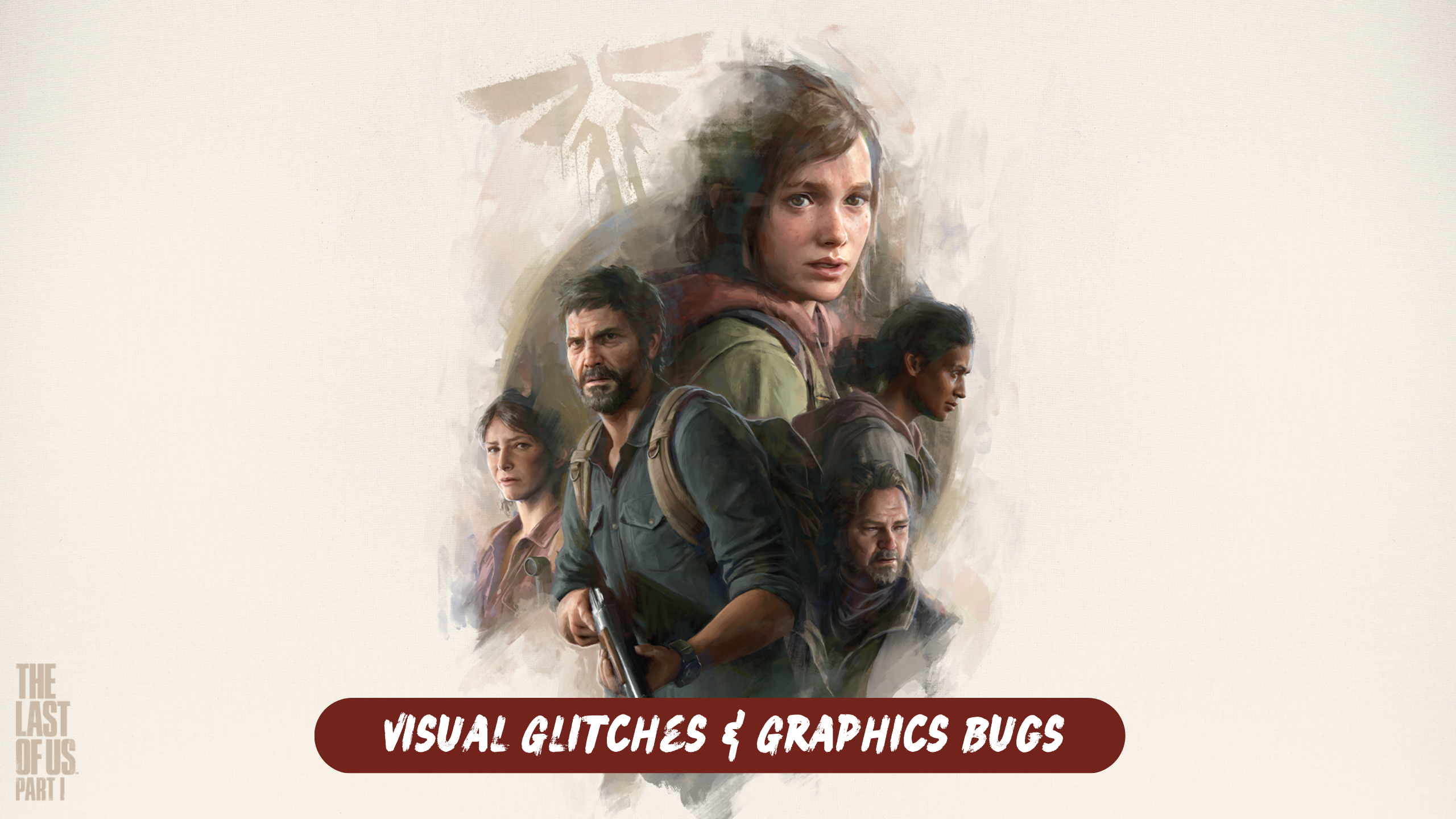 The Last of Us PC - BUGS & GLITCHES 